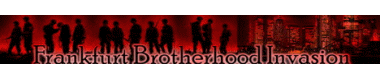Frankfurt Brotherhood Invasion - [-=FBI=-]